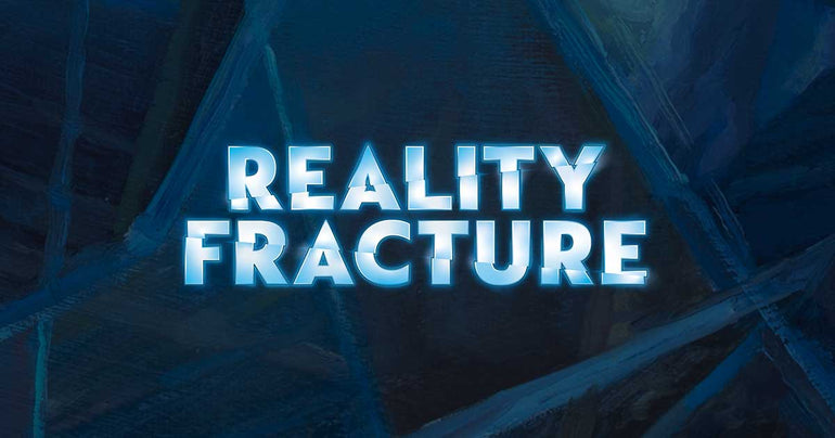 Reality Fracture