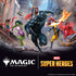 EVENT - Magic the Gathering - Marvel Super Heroes Pre-release