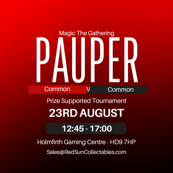 Magic the Gathering - Pauper Tournament - August 23rd